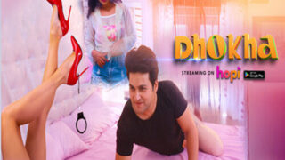 DHOKA – 2024 – Hindi Hot Short Film – Hopi